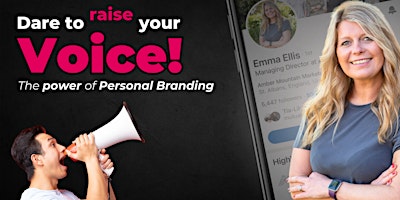 Primaire afbeelding van Dare To Raise Your Voice! The Power of Personal Branding