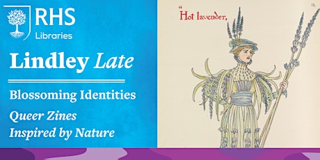 Lindley Late - Blossoming Identities: Queer Zines Inspired by Nature primary image