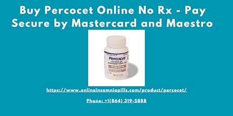 Buy Percocet Online No Rx - Pay Secure by Mastercard and Maestro