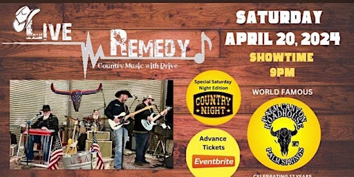 Imagem principal do evento REMEDY BAND, LIVE ,1 NIGHT  ONLY! AT THE WORLD FAMOUS PALM CANYON ROADHOUSE