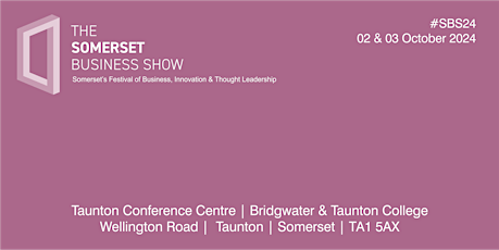 #SBS24  The  Somerset Business Show 2024