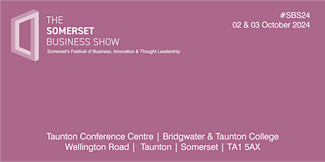 Imagen principal de #SBS24  The  Somerset Business Show 2024