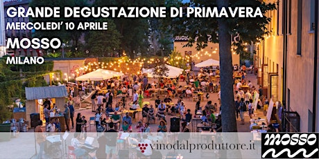 Grande Degustazione  di Primavera Milano