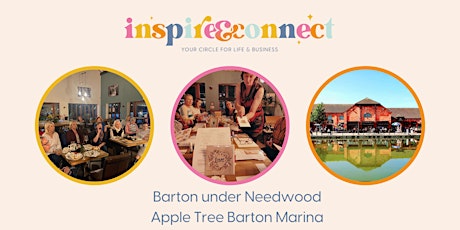 Inspire and Connect Barton Under Needwood; Tuesday 9th April 7pm-9pm