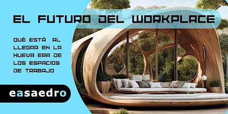 EL FUTURO DEL WORKPLACE