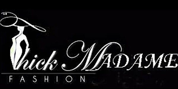 Chosen Culture’s Thick Madame Fashion Show
