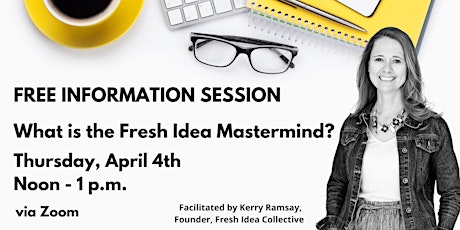 Free Information Session: What is the Fresh Idea Mastermind for Women?