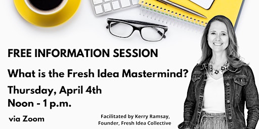 Hauptbild für Free Information Session: What is the Fresh Idea Mastermind for Women?