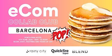 Ecom Collab Club, Barcelona, Shoptalk Europe - 4th June  2024