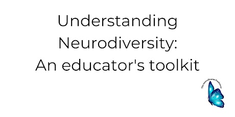 Understanding Neurodiversity: An educator's toolkit