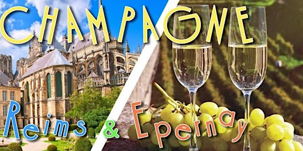 Voyage en Champagne : Reims & Epernay - DAY TRIP - 9 juin