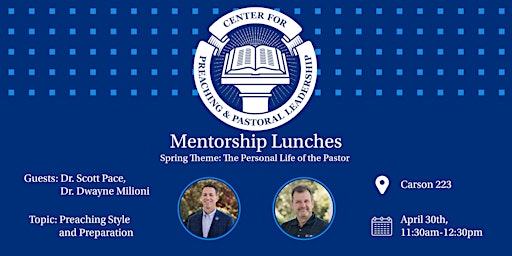 Imagen principal de CCPL Mentorship Lunch: Personal Life of the Pastor - Preaching Style