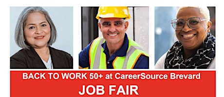 BACK TO WORK 50+ at CareerSource Brevard JOB FAIR