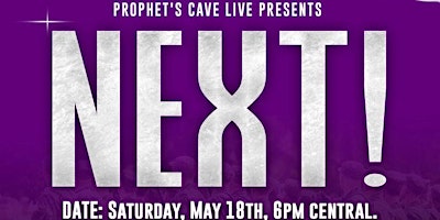 "Prophet's Cave Live! - Chicago Presents "NEXT!" primary image