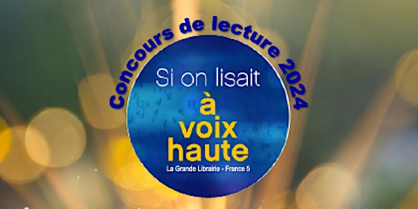 Finale LFV du Concours "Si on lisait à voix haute "- Lycée