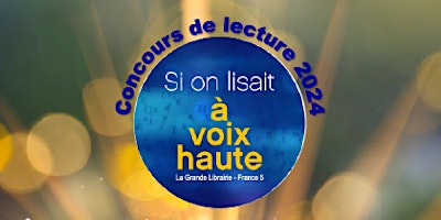 Imagem principal do evento Finale LFV du Concours "Si on lisait à voix haute "- Lycée