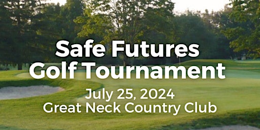 Safe Futures Golf Tournament 2024 primary image