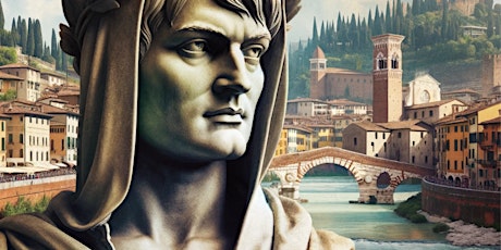 Dante in Verona Tour: From Inferno to Paradise