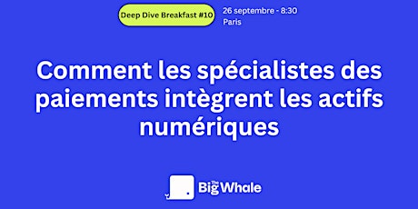 Comment les spécialistes du paiement intègrent les actifs numériques