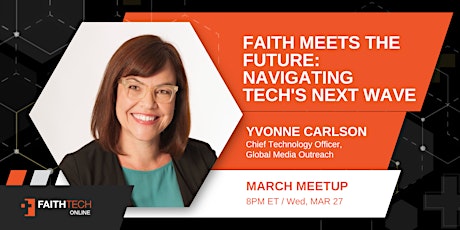 Faith Meets the Future: Navigating Tech's Next : FaithTech Americas Online primary image