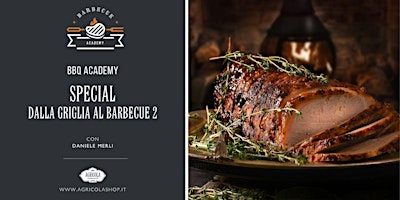 Hauptbild für BBQ ACADEMY SPECIAL | Dalla griglia al barbecue - 2° corso
