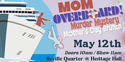 Immagine principale di Mom Overboard ! Murder Mystery Mother's Day Brunch 