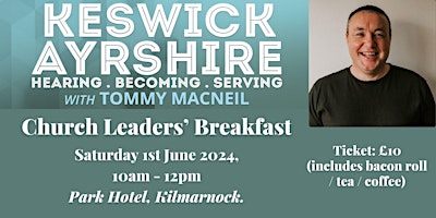 Imagem principal do evento Keswick Ayrshire - Church Leaders' Breakfast with Tommy MacNeil