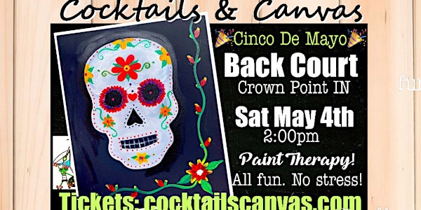 "Cinco Celebrations" Cocktails and Canvas Painting Art Event