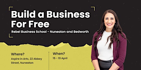 Nuneaton and Bedworth  - How to Build a Business Without Money