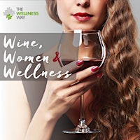 Imagem principal de Wine, Women, and Wellness