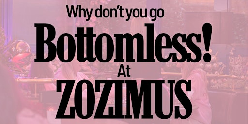 Imagem principal do evento Go Bottomless at Zozimus Bar!