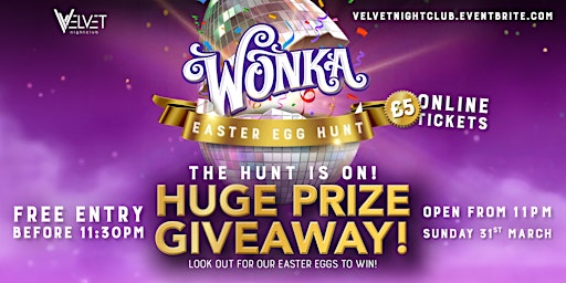 Imagem principal do evento WONKA @ VELVET NIGHTCLUB - THE EASTER EGG HUNT