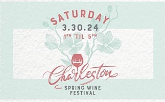 Charleston Spring Wine Festival primary image