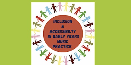 Discussion Event - Inclusion & Accessibility in Early Years Music Practice