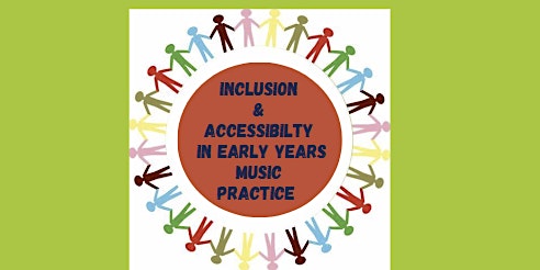 Hauptbild für Discussion Event - Inclusion & Accessibility in Early Years Music Practice