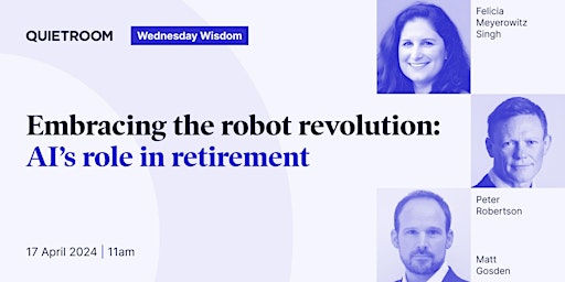 Hauptbild für Embracing the robot revolution: AI's role in retirement