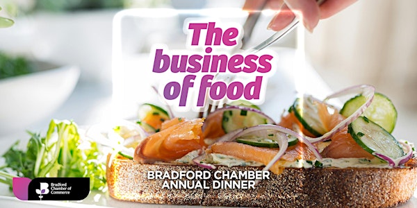 Bradford Chamber Annual Dinner - The Business of Food