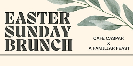 Primaire afbeelding van Easter Sunday Brunch at Cafe Caspar