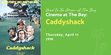 Cinema at The Bay: Caddyshack