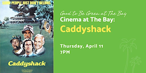 Imagem principal do evento Cinema at The Bay: Caddyshack