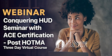 Conquering HUD Seminar with ACE Certification - Post HOTMA 07-09-24