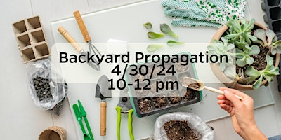Hauptbild für Backyard Propagation 101