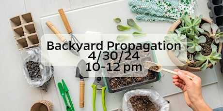 Backyard Propagation 101