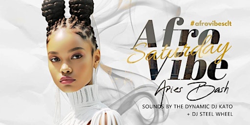 Imagem principal do evento AfroVibe Saturdays @Halo Lounge NODA, Vol. 57: April Aries Bash