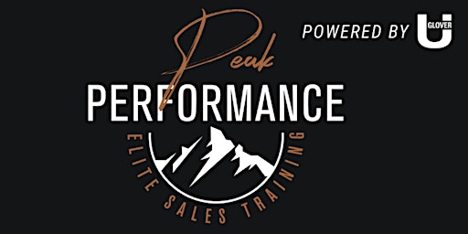 Primaire afbeelding van Peak Performance Elite Sales Training Powered By Glover U