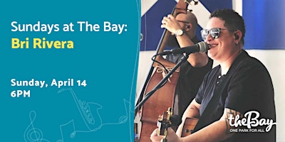 Sundays at The Bay featuring Bri Rivera primary image