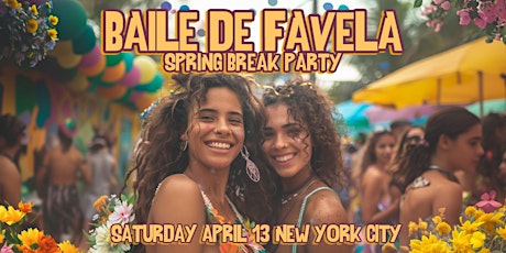 Image principale de Baile De Favela Spring Break Party