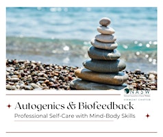 Imagem principal do evento Autogenics & Biofeedback: Professional Self-Care with Mind-Body  Skills