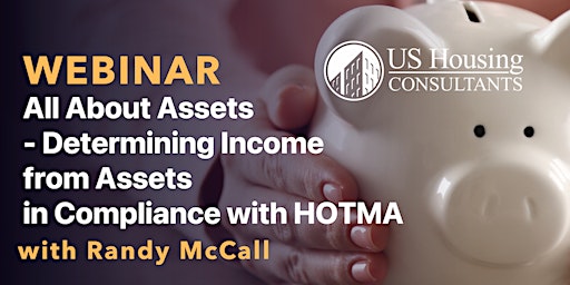 All About Assets - Determining Income from Assets in Compliance with HOTMA primary image