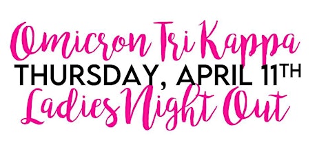 Omicron Tri Kappa Ladies Night Out